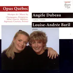 Opus Québec: Music by Champagne, Dompierre, Hetu, Laurin, Mathieu, Paineau-Couture, Prevost by Angèle Dubeau & Louise-Andrée Baril album reviews, ratings, credits