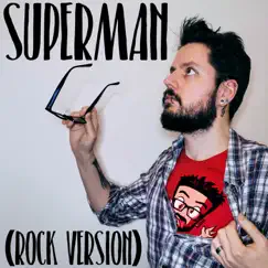 Superman (Rock Version) Song Lyrics