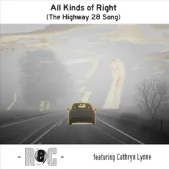 All Kinds of Right (The Highway 28 Song) [feat. Cathryn Lynne] - Single by REC album reviews, ratings, credits