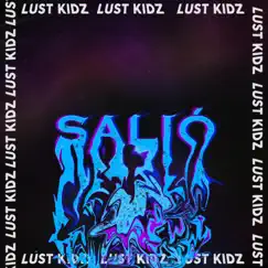 Salió - Single by Lust Kidz album reviews, ratings, credits
