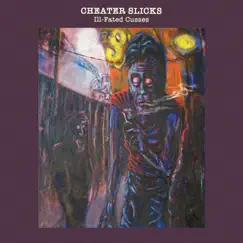 Ill-Fated Cusses by Cheater Slicks album reviews, ratings, credits