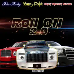 Roll On 2.0 (feat. Young Dolph & Ugly Money Niche) - Single by BLEU MARLEY album reviews, ratings, credits