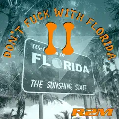 Don't F**k With Florida II - EP by R2m album reviews, ratings, credits