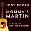 Momma's Martin (feat. Laci Kaye Booth) - Single album lyrics, reviews, download