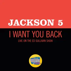 I Want You Back (Live On The Ed Sullivan Show, December 14, 1969) - Single by Jackson 5 album reviews, ratings, credits