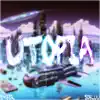 utopia (feat. SoBluu) - Single album lyrics, reviews, download