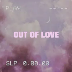 Out of Love Song Lyrics