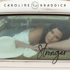 Stronger - EP by Caroline Kraddick album reviews, ratings, credits