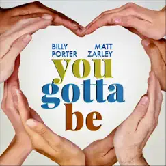 You Gotta Be - Single by Billy Porter & Matt Zarley album reviews, ratings, credits