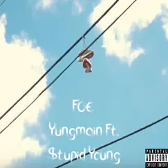 FOE (feat. $tupid Young) - Single by Yungmain album reviews, ratings, credits