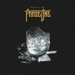 Break Em - Single by PhaseOne album reviews, ratings, credits