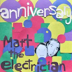 Anniversary - Single by Matt the Electrician album reviews, ratings, credits