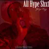 All Hype Shxt - EP album lyrics, reviews, download