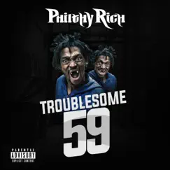 Troublesome 59 - Single by Philthy Rich album reviews, ratings, credits