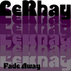 Fade Away - Single by LeRhay album reviews, ratings, credits