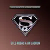 Si Le Robas a un Ladrón - Single album lyrics, reviews, download