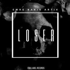 Loser - Single by Emre Baris Artik album reviews, ratings, credits