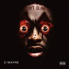 Don't Blink by Z-Wayne album reviews, ratings, credits