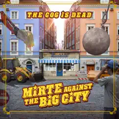 Mirte Against the Big City - Single by The Cog is Dead album reviews, ratings, credits