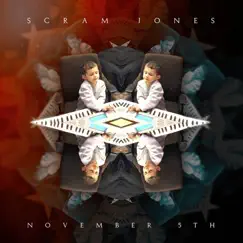 November 5th - EP by Scram Jones album reviews, ratings, credits