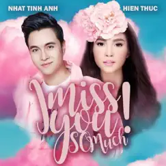 I Miss You So Much (feat. Hiền Thục) Song Lyrics