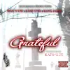 Grateful (feat. Mag N Um, Kase Uno, KxNG James & Kato On the Track) - Single album lyrics, reviews, download