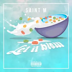 Let It Blow - Single by Saint M album reviews, ratings, credits