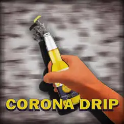 Corona Drip (feat. SRK & Mars) - Single by Lil Bunna album reviews, ratings, credits