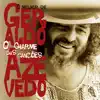 O Charme das Canções - O Melhor de Geraldo Azevedo album lyrics, reviews, download
