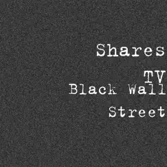 Black Wall Street - Single by Shares TV album reviews, ratings, credits