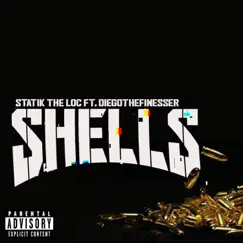 Shells (feat. DiegoTheFinesser) - Single by Statik the loc album reviews, ratings, credits