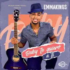 Baby Te Quiero a Ti (feat. Emmakings) Song Lyrics