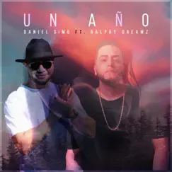 Un Año (feat. Ralphy Dreamz) - Single by Daniel Simo album reviews, ratings, credits