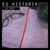 Es Historia - Single album lyrics, reviews, download