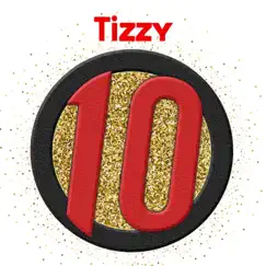 10 - Single by Tizzy album reviews, ratings, credits