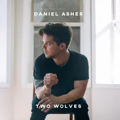 Two Wolves - EP by Daniel Asher album reviews, ratings, credits