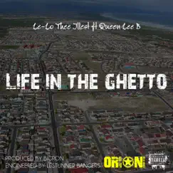 Life in the Ghetto (feat. Queen Lee B) - Single by Le-Lo Thee Illest album reviews, ratings, credits