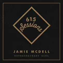 Extraordinary Girl (615 Sessions) - Single by Jamie McDell album reviews, ratings, credits