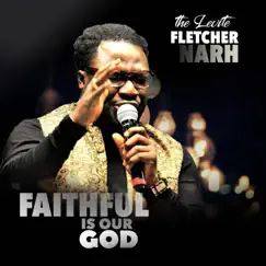 Faithful Is Our God - Single by The Levite Fletcher Narh album reviews, ratings, credits