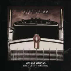 Fire It Up (2018 Remaster) by Massive Wagons album reviews, ratings, credits