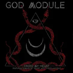 Cross My Heart - Single by God Module album reviews, ratings, credits