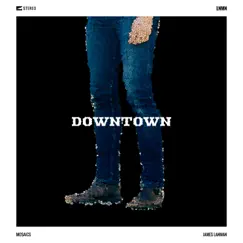 Downtown - Single by James Lanman album reviews, ratings, credits