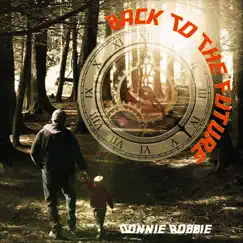 Back to the Future - Single by Donnie Robbie album reviews, ratings, credits