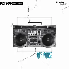 Off Pause (feat. Trutha) - Single by Untidld album reviews, ratings, credits