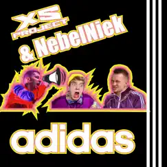 Adidas - Single by XS Project & NebelNiek album reviews, ratings, credits