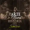 Parte De Nuestra Historia album lyrics, reviews, download