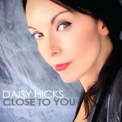 Close To You (Sir Piers 'Curious' Remix) [Radio Edit] [feat. Sir Piers] - Single by Daisy Hicks album reviews, ratings, credits