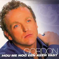 Hou Me Nog Een Keer Vast - Single by Gordon album reviews, ratings, credits