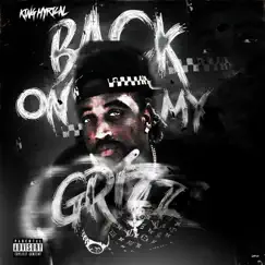 Back On My Grizz - Single by King Myrical album reviews, ratings, credits