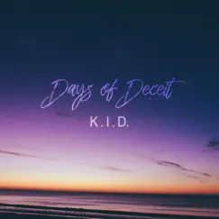 K.I.D. - Single by Days of Deceit album reviews, ratings, credits